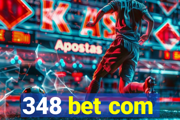 348 bet com